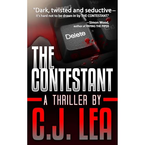 The Contestant: A Gripping Serial Killer Thriller by C.J. Lea