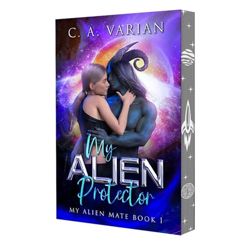 My Alien Protector by C. A. Varian