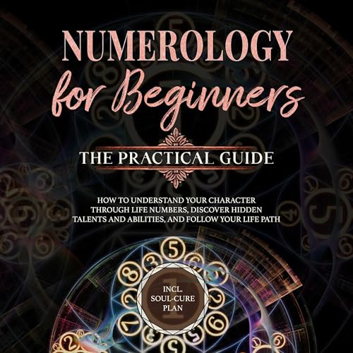 Numerology for Beginners - The Practical Guide