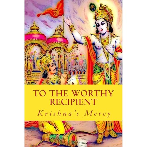 To The Worthy Recipient