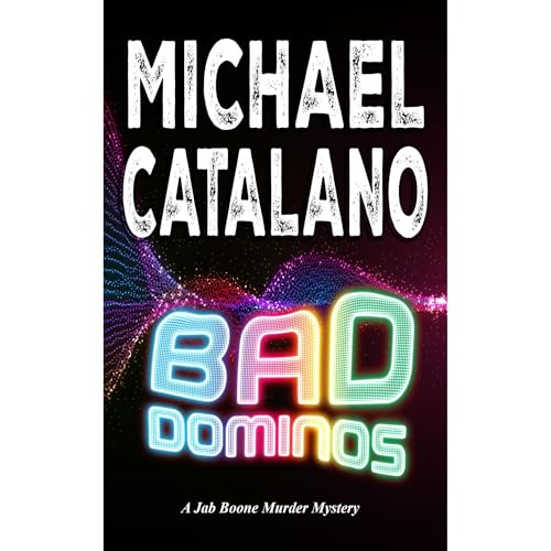 Bad Dominos (Book 16: Jab Boone Murder Mystery Series)