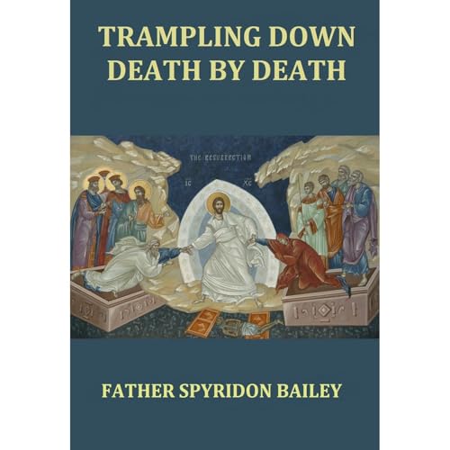 TRAMPLING DOWN DEATH BY DEATH