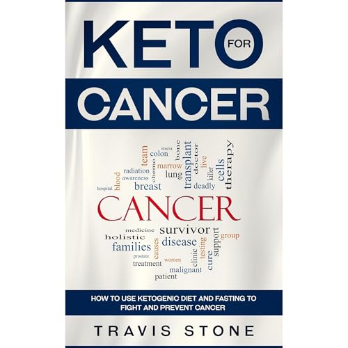 Keto for Cancer by Travis Stone