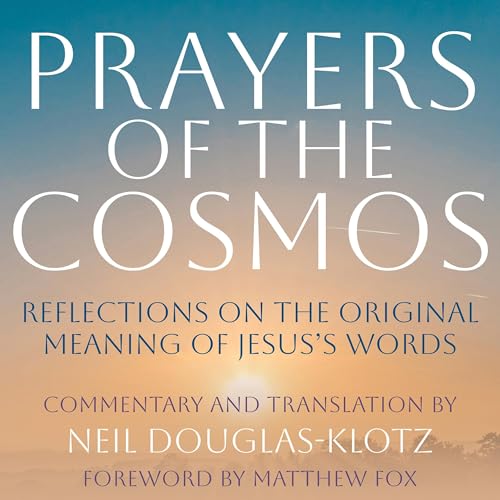 Prayers of the Cosmos by Neil Douglas-Klotz