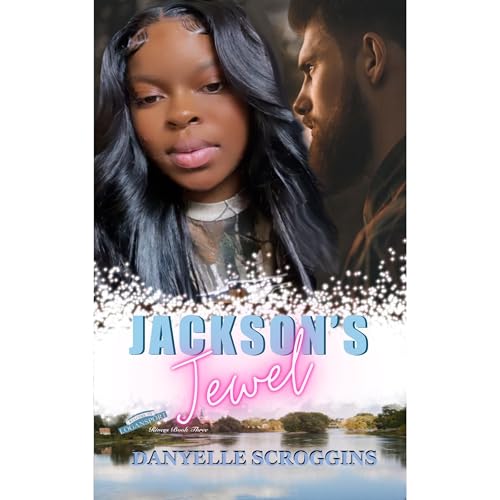 Jackson's Jewel: (Logansport Rivers Book 3) A Billionaire Bad Boy Small Town Southern Romance