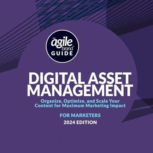 The Agile Brand Guide to Digital Asset Management