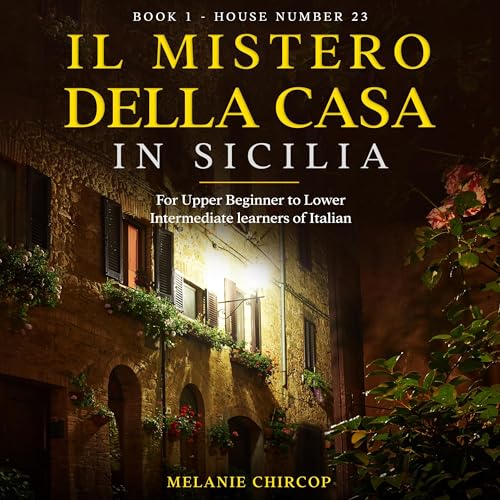 Il Mistero Della Casa in Sicilia (English Edition) by Melanie Chircop