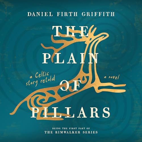 The Plain of Pillars: A Celtic Story Retold