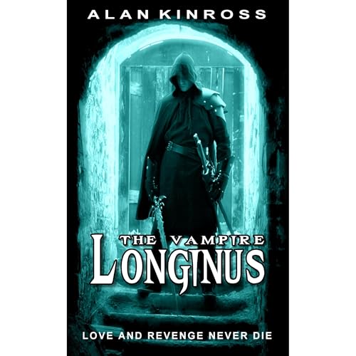 Longinus The Vampire by Alan Kinross