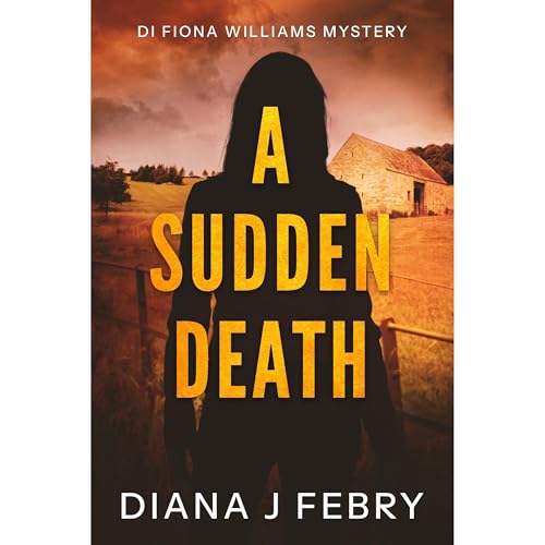 A Sudden Death A DI Fiona Williams Mystery
