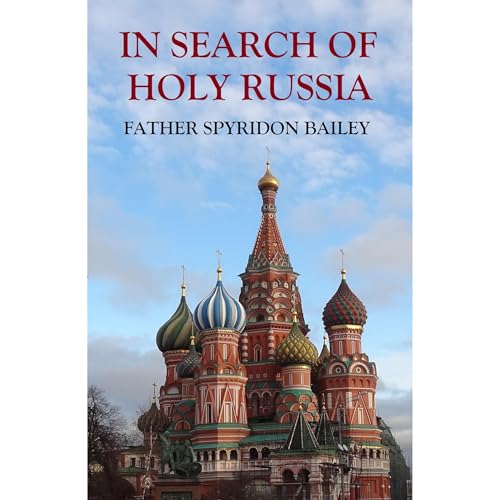 IN SEARCH OF HOLY RUSSIA