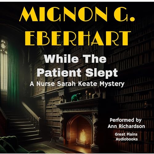 While the Patient Slept by Mignon G. Eberhart