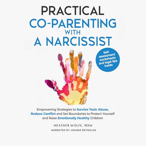 Practical Co-Parenting with a Narcissist