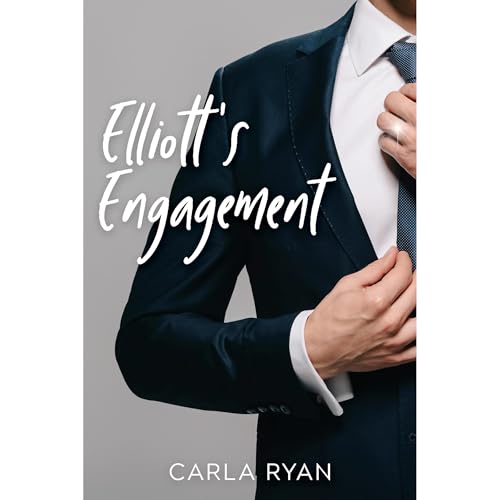 Elliott's Engagement by Carla Ryan