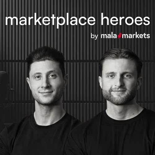 marketplace heroes - Podcast für Marktplatz-Erfolg by mala markets by marketplace heroes