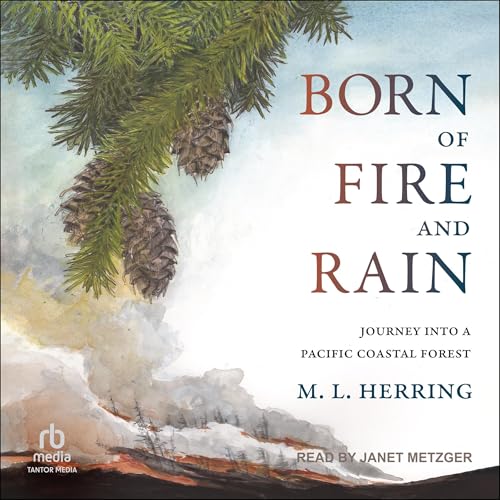 Born of Fire and Rain