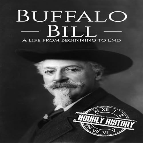 Buffalo Bill by Hourly History