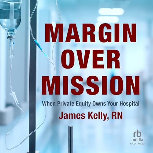 Margin over Mission by James Kelly