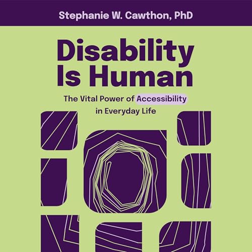 Disability Is Human by Stephanie Cawthon