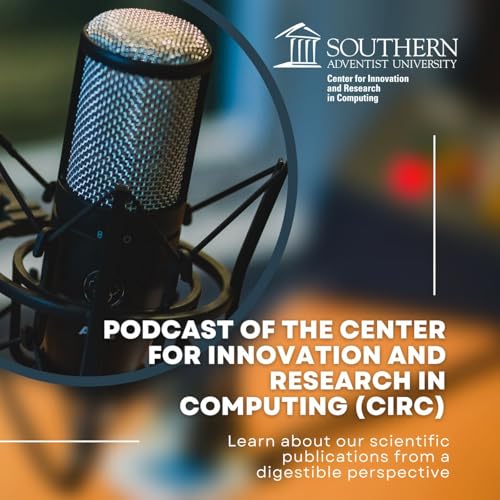Center for Innovation and Research in Computing (CIRC) by School of Computing Southern Adventist University
