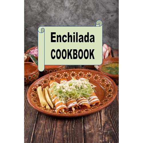 Enchilada Cookbook by Laura Sommers