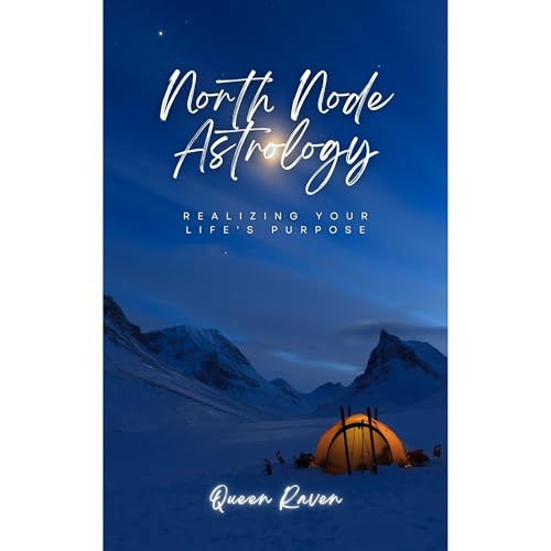 North Node Astrology by Queen Raven
