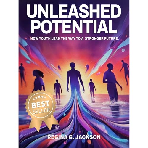 Unleashed Potential by Regina G Jackson