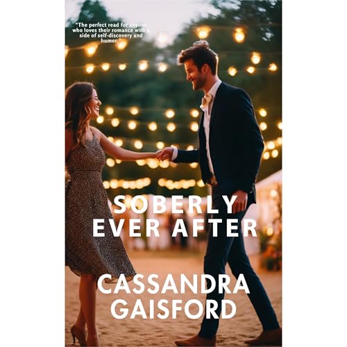 Soberly Ever After by Cassandra Gaisford