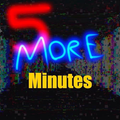 5 More Minutes by Techno Cat