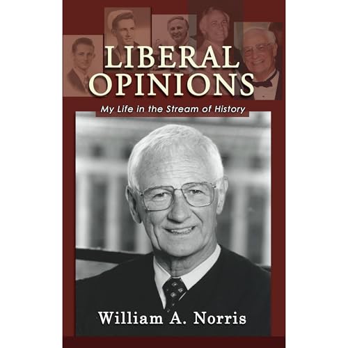 Liberal Opinions by William A. Norris