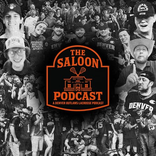 The Saloon Lacrosse Podcast by Denver Rough Riders
