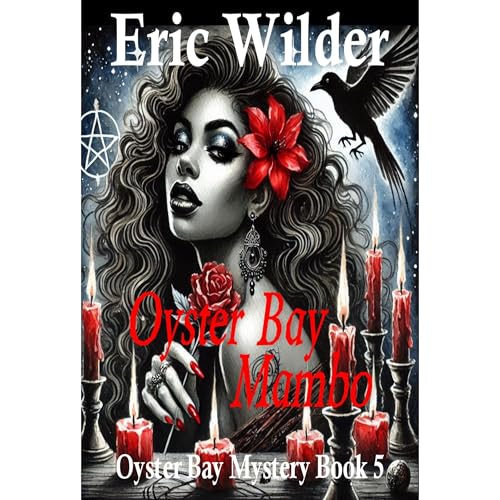 Oyster Bay Mambo: A heart-pounding and totally addictive island adventure urban fantasy thriller (Oyster Bay Mystery Book 5) by Eric Wilder