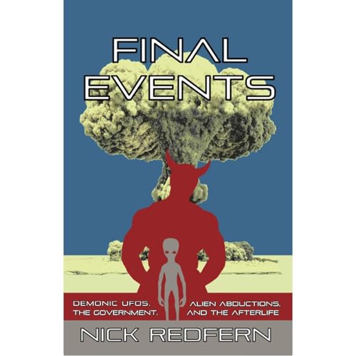 FINAL EVENTS and the Secret Government Group on Demonic UFOs and the Afterlife