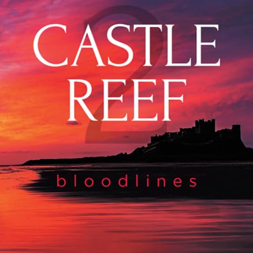 Castle Reef 2: Bloodlines