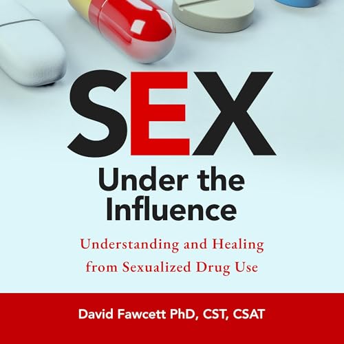 Sex Under the Influence by David Fawcett