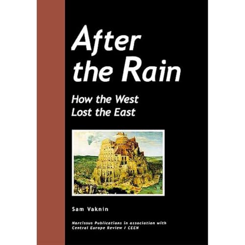 After the Rain: How the West Lost the East