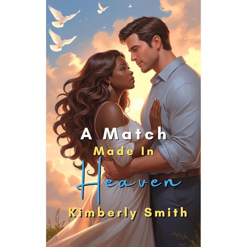 A Match Made In Heaven by Kimberly Smith