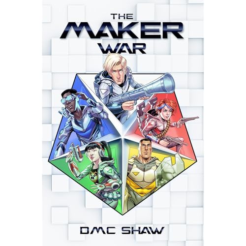 The Maker War by D. M. C. Shaw