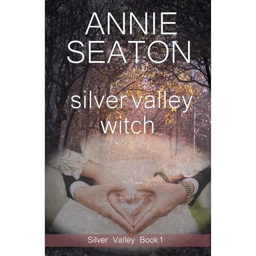 Silver Valley Witch by Annie Seaton