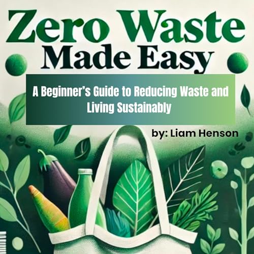 Zero Waste Made Easy by Liam Henson