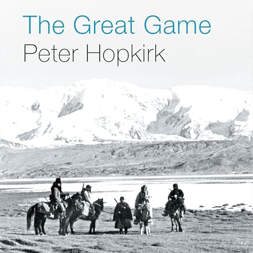 The Great Game by Peter Hopkirk