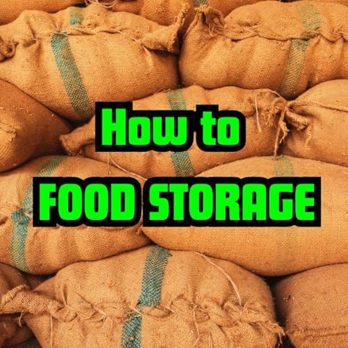 How to Food Storage by Unknown
