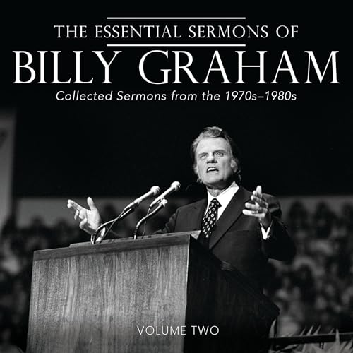 The Essential Sermons of Billy Graham, Volume Two