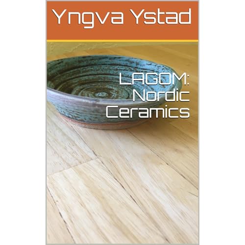 LAGOM: Nordic Ceramics by Yngva Ystad