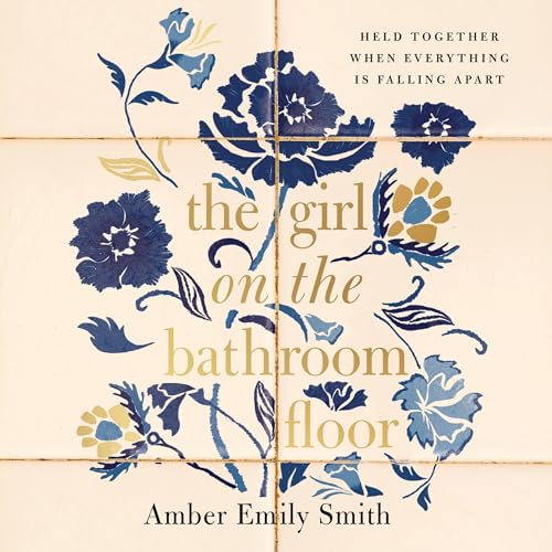 The Girl on the Bathroom Floor