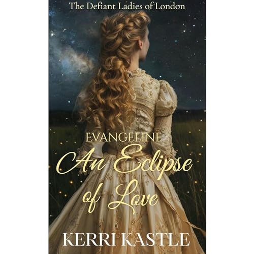 Evangeline, An Eclipse of Love by Kerri Kastle