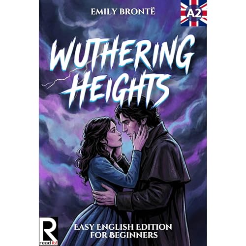 Wuthering Heights: Easy English Edition for Beginners (Level A2)