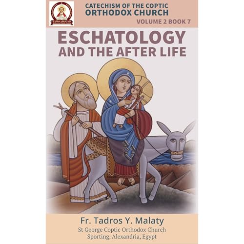 Catechism of the Coptic Orthodox Church - Volume 2 Book 7