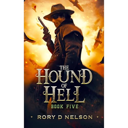 The Hound of Hell: Book Five by Rory D Nelson