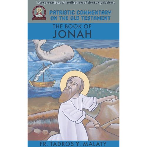 The Book of JONAH by Fr. Tadros Y. Malaty